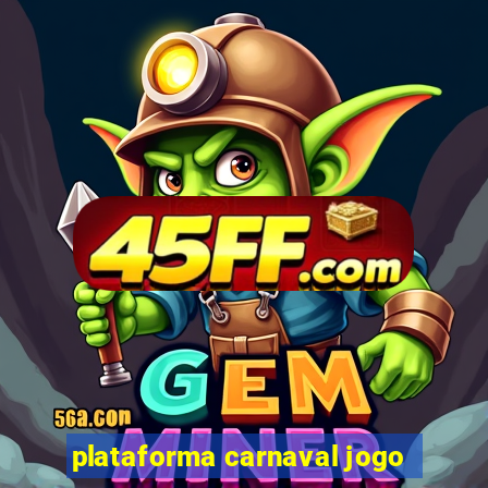 plataforma carnaval jogo